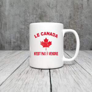 Le Canada n'est pas à vendre 2025 Mug