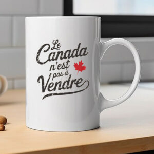 Le Canada n'est pas à vendre, French-language Mug