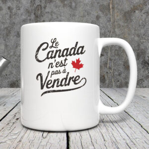 Le Canada n'est pas à vendre, French-language Mug