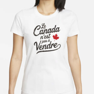 Le Canada n'est pas à vendre, French-language t-shirt