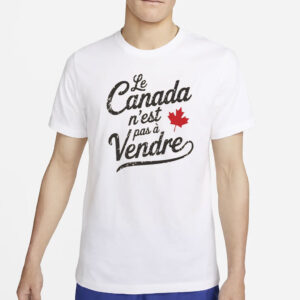 Le Canada n'est pas à vendre, French-language t-shirt
