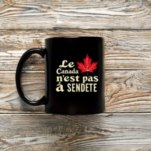 Le Canada n'est pas à vendre Mug