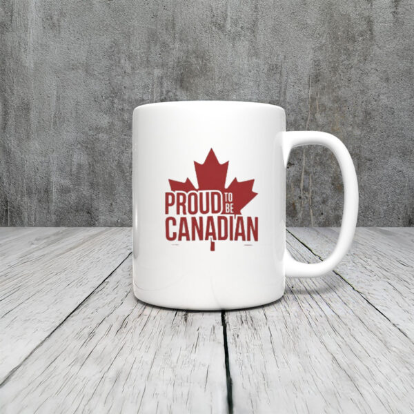 Maple Leaf Canada, Proud To Be Canadian Mug
