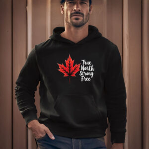 Maple Leaf True North Strong Free Shirt