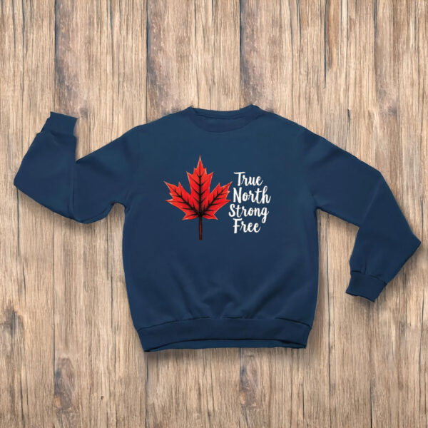 Maple Leaf True North Strong Free Shirt