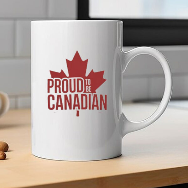Proud To Be Canadian Mug