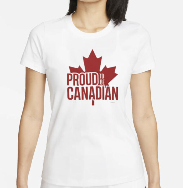 Proud To Be Canadian T-Shirt