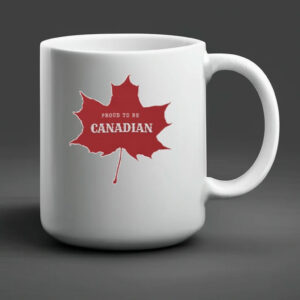 Proud to be Canadian, Canada Mug
