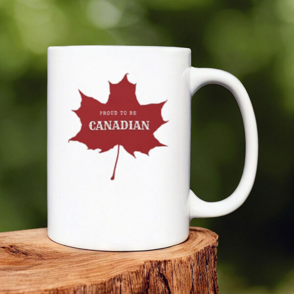Proud to be Canadian, Canada Mug