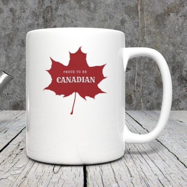 Proud to be Canadian, Canada Mug