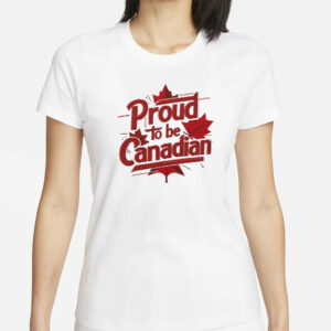 Proud to be Canadian Classic T-Shirt