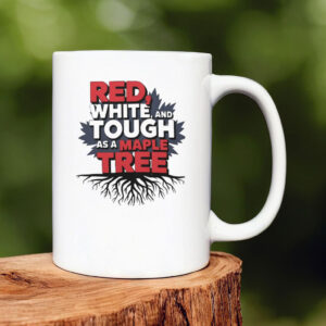 Red White Tough As A Maple Tree Mug