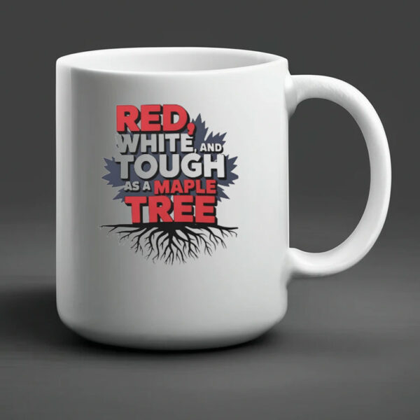 Red White Tough As A Maple Tree Mug
