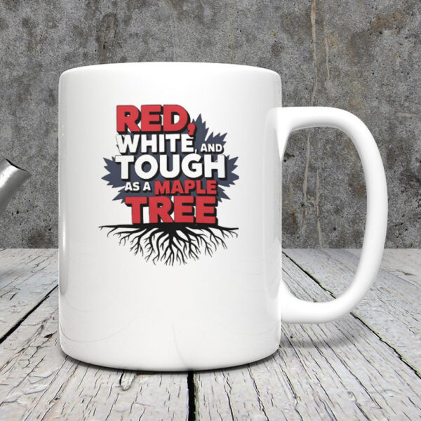 Red White Tough As A Maple Tree Mug
