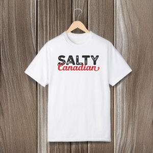 Salty Canadian Shirt