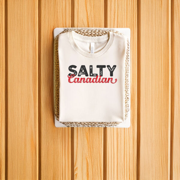 Salty Canadian Shirt
