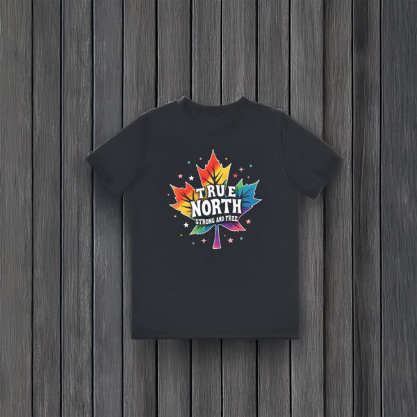 TRUE NORTH STRONG AND FREE Patriotic Canadian Maple Leaf Shirt