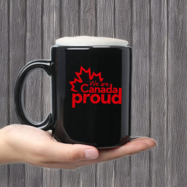 We're Canada Proud Mug