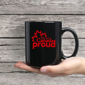 We're Canada Proud Mug