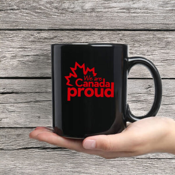 We're Canada Proud Mug
