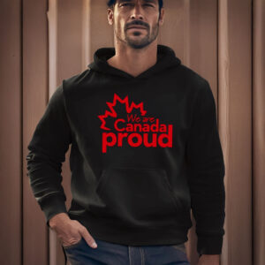 We're Canada Proud Shirt