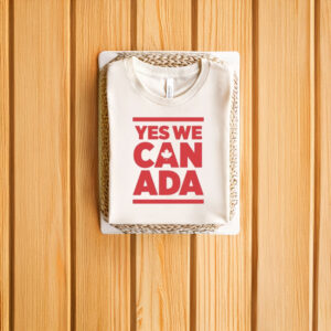 Yes we Canada Shirt